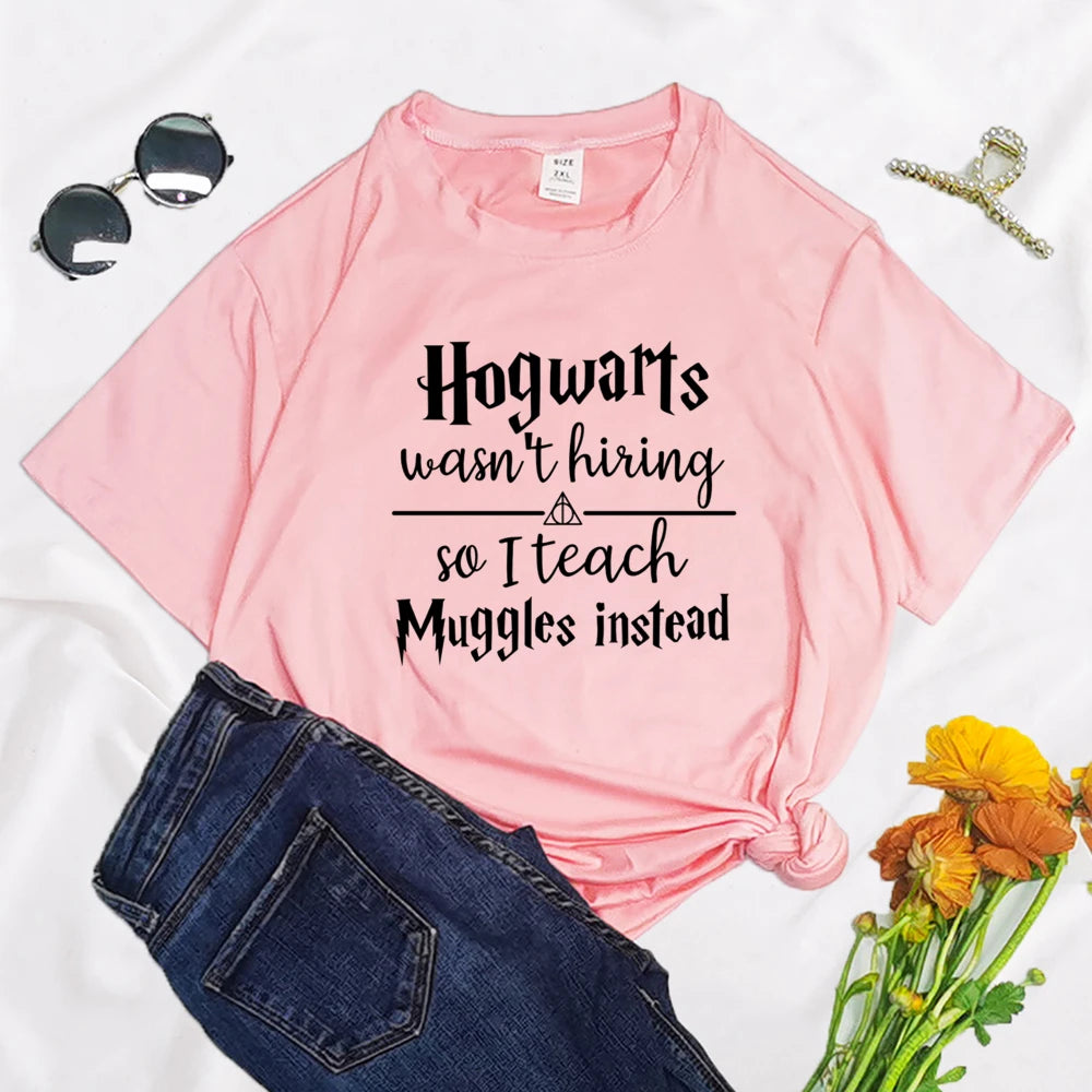 Hogwarts Wasn't Hiring So I Teach Muggles Instead Print Clothing Graphic Women T Shirt Short Sleeve Polyester Women's T Shirt