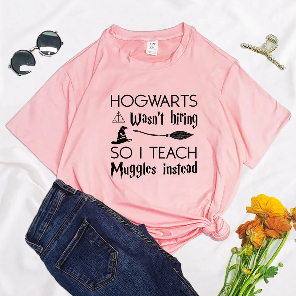 Hogwarts Wasn't Hiring So I Teach Muggles Instead Print Clothing Graphic Women T Shirt Short Sleeve Polyester Women's T Shirt